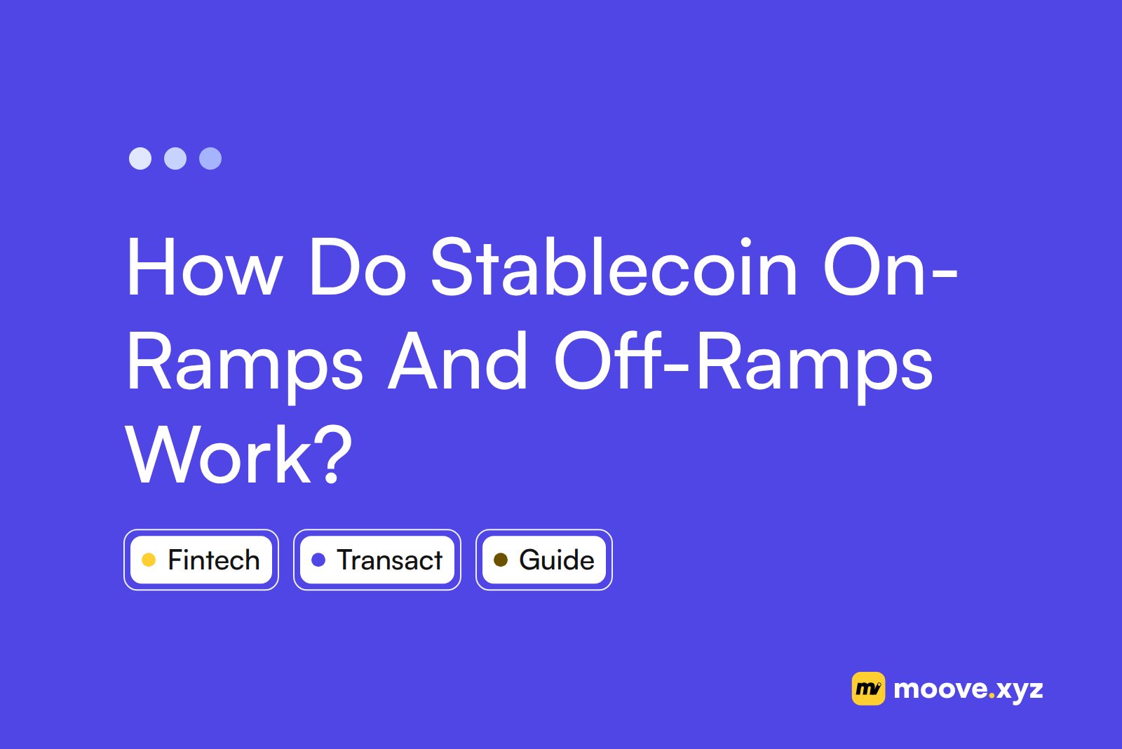 How Do Stablecoin On-Ramps And Off-Ramps Work?