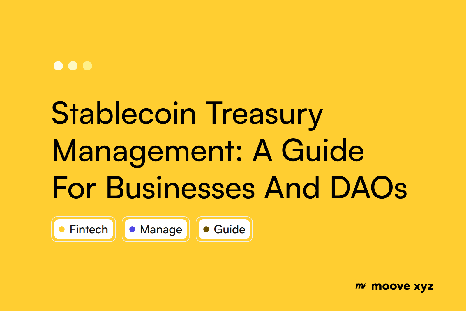 Stablecoin Treasury Management: A Guide For Businesses And DAOs