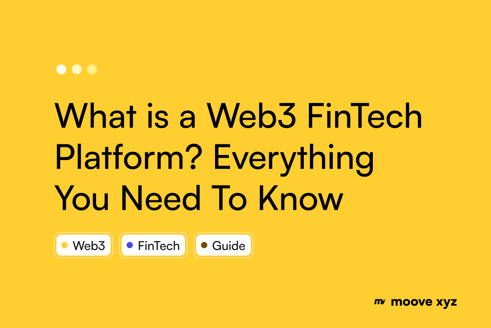 What Is A Web3 FinTech Platform? Everything You Need To Know In 2026
